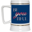 Beyoutiful-Beer Stein 22oz.