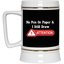 Attention-Beer Stein 22oz.
