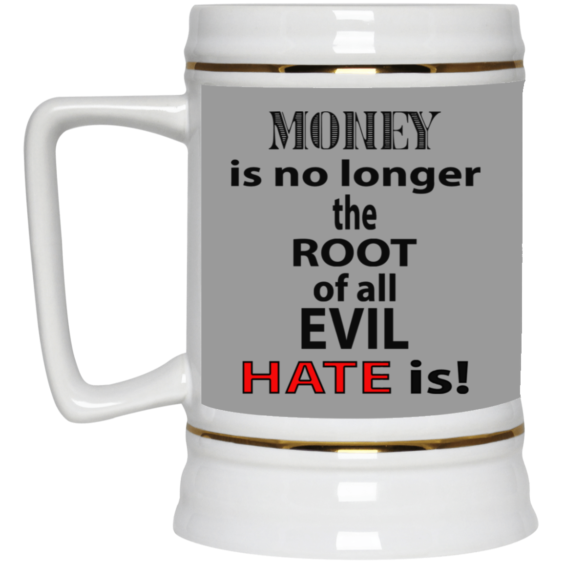 Root of Evil-Hate-Beer Stein 22oz.