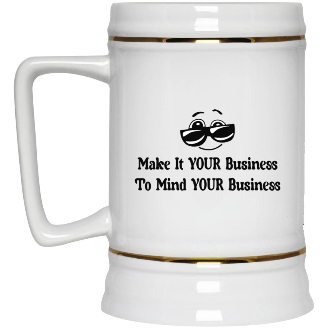 Make it Your Business-Beer Stein 22oz.