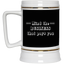 Mind the Business That Pays-Beer Stein 22oz.