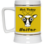 Not Today Heifer-Beer Stein 22oz.