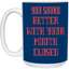 Mouth Closed-15oz White Mug