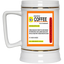 Coffee Prescription-Beer Stein 22oz.