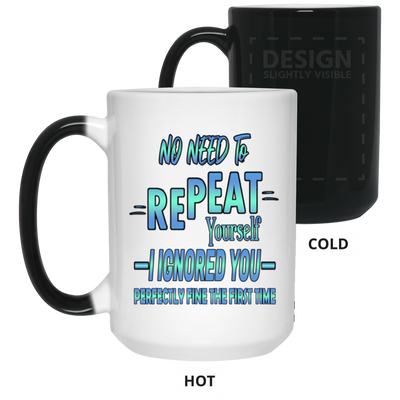 Ignored-15oz Color Changing Mug