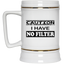 Caution-No Filter-Beer Stein 22oz.