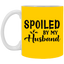 Spoiled By My Husband-11oz White Mug