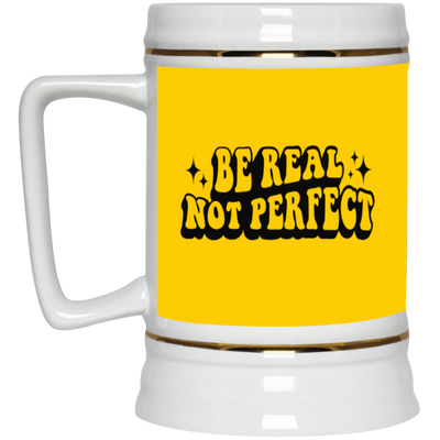 Be Real-Beer Stein 22oz.