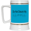 Do Not Disturb-Beer Stein 22oz.
