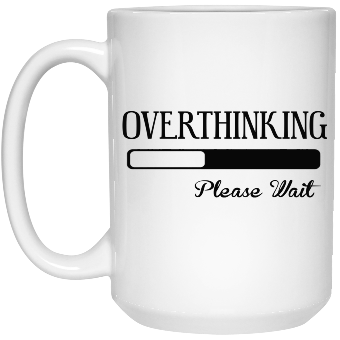Overthinking-15oz White Mug