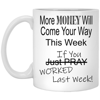 More Money-11oz White Mug