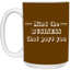 Mind the Business That Pays-15oz White Mug