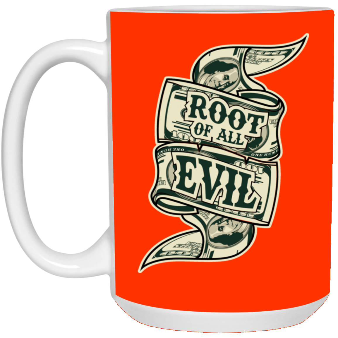 Root of Evil-Money-15oz White Mug