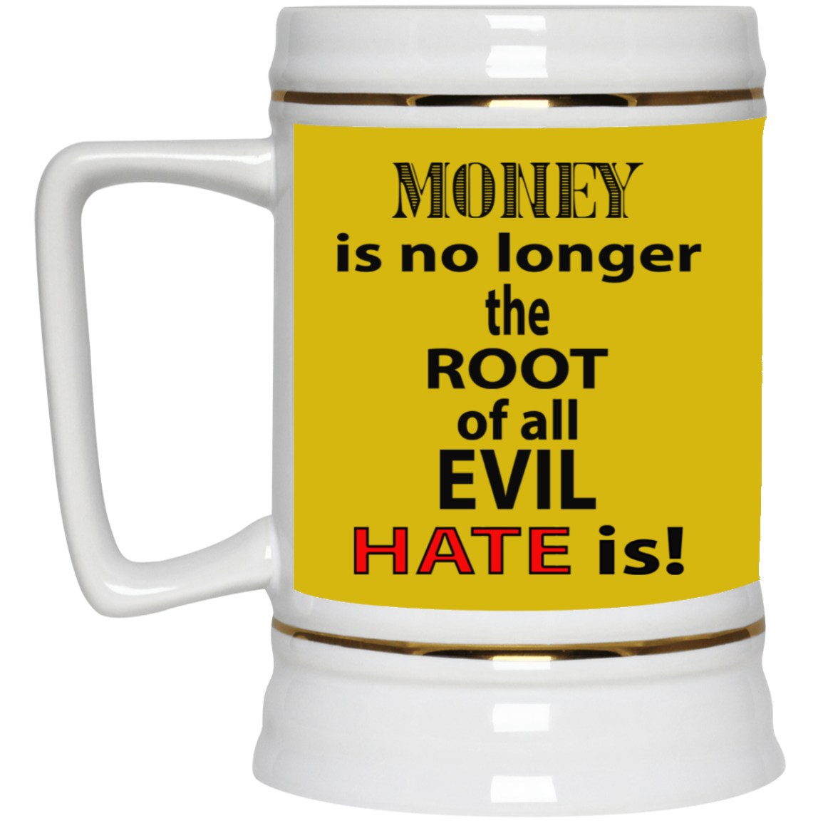 Root of Evil-Hate-Beer Stein 22oz.