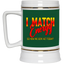 I Match Energy-Beer Stein 22oz.