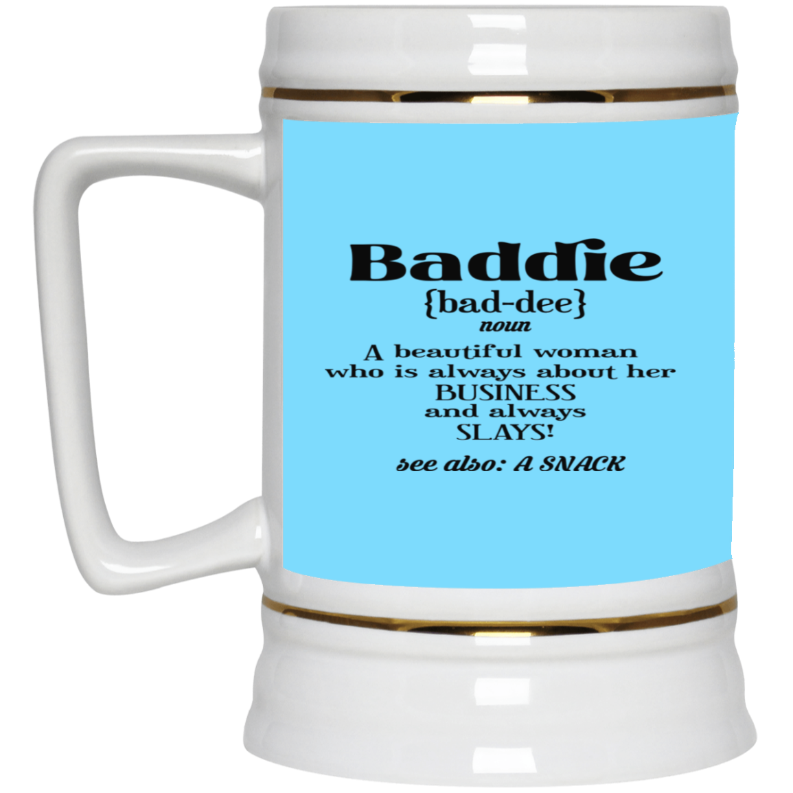 Baddie Definition-Beer Stein 22oz.