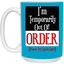 Out of Order-15oz White Mug