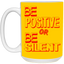 Be Positive-15oz White Mug