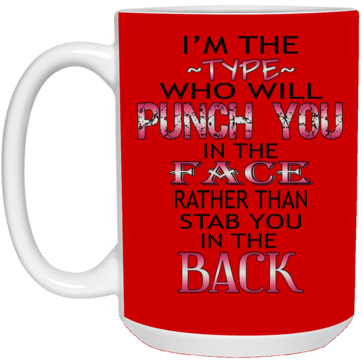 I'm The Type-15oz White Mug