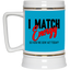 I Match Energy-Beer Stein 22oz.
