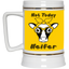 Not Today Heifer-Beer Stein 22oz.