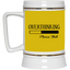 Overthinking-Beer Stein 22oz.