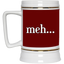 Meh-Beer Stein 22oz.