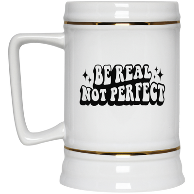 Be Real-Beer Stein 22oz.