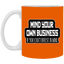 Mind Yours or Invest-11oz White Mug