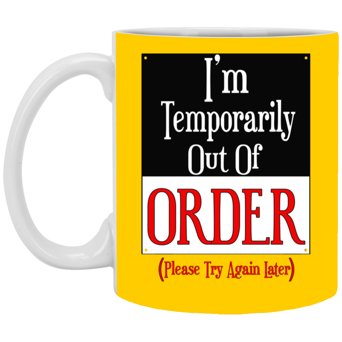 Out of Order-11oz White Mug