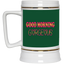 Good Morning Gorgeous-Beer Stein 22oz.