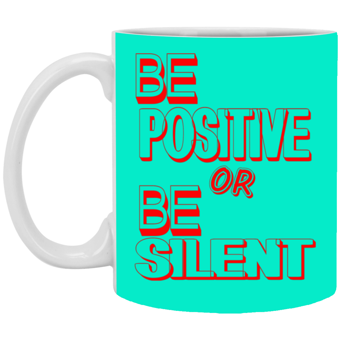 Be Positive-11oz White Mug
