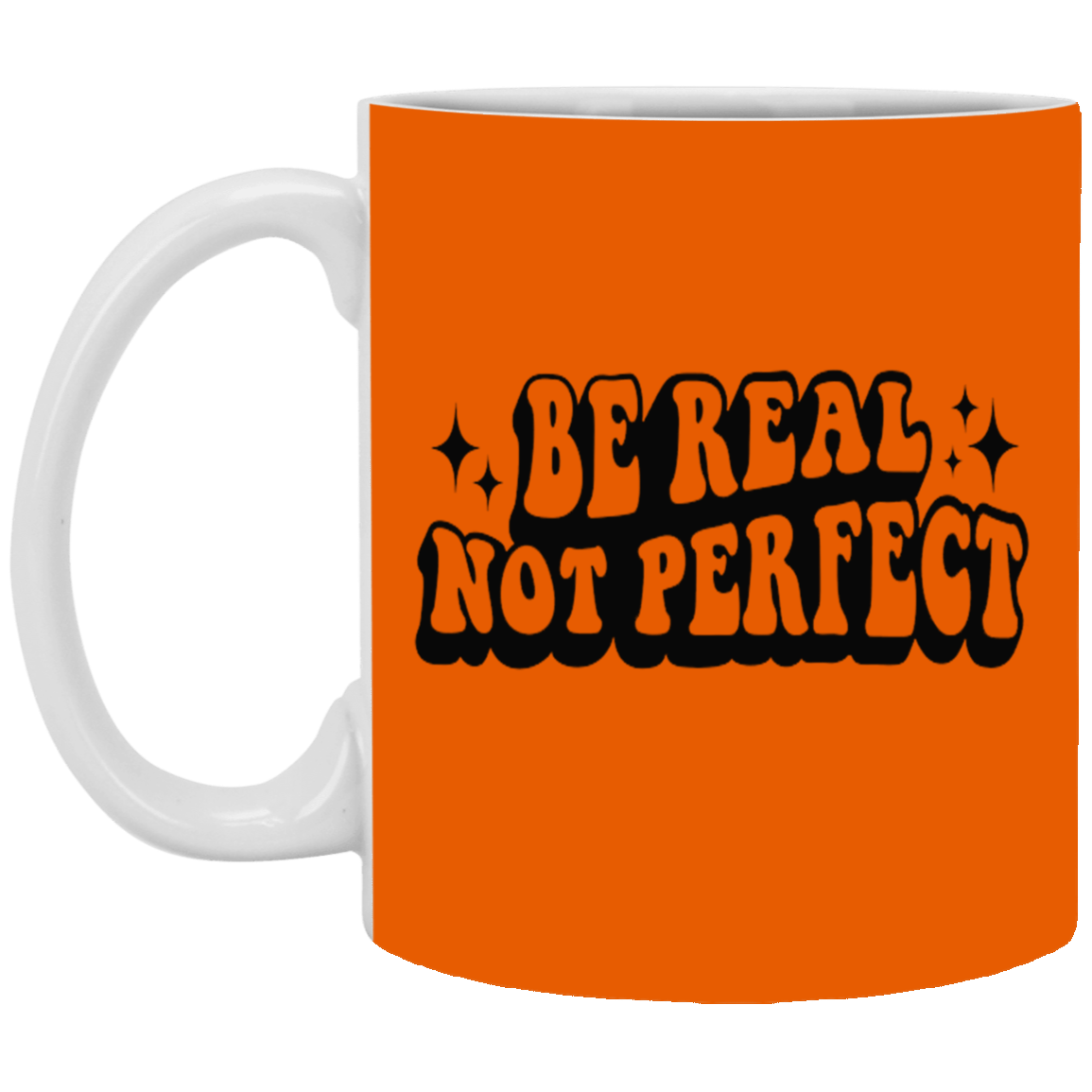 Be Real-11oz White Mug