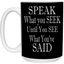 Speak-Seek-15oz White Mug