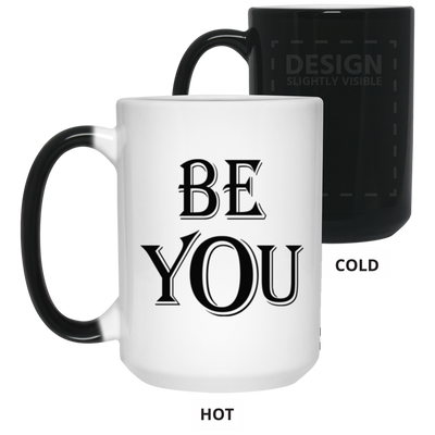 Be You-15oz Color Changing Mug