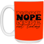 Nope-15oz White Mug