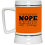 Nope-Beer Stein 22oz.