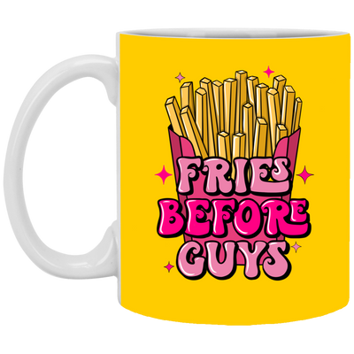 Fries Before Guys-11oz White Mug