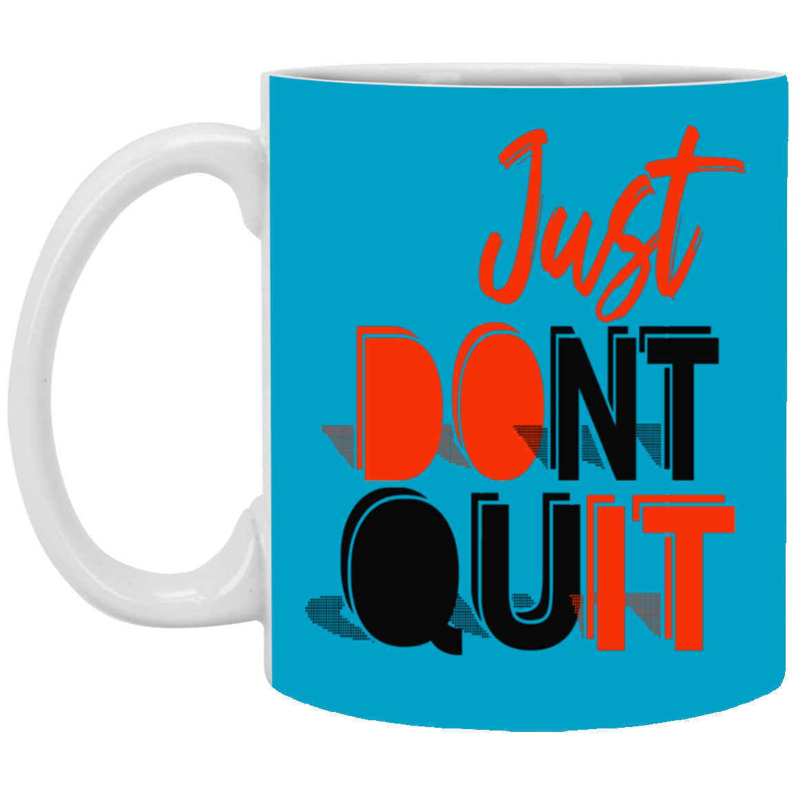 Don't Quit-11oz White Mug