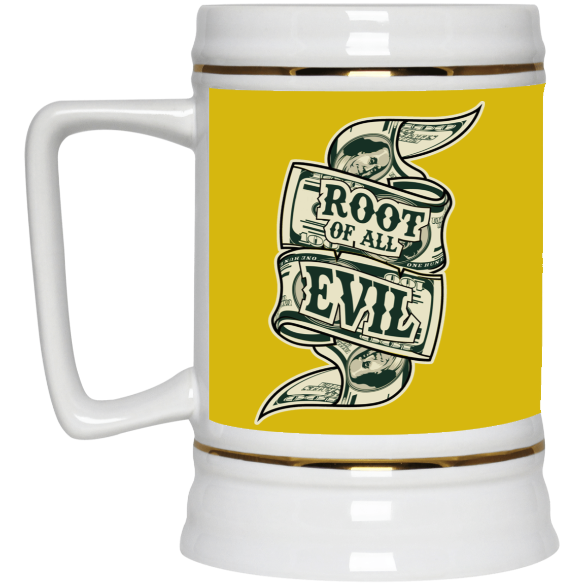 Root of Evil-Money-Beer Stein 22oz.