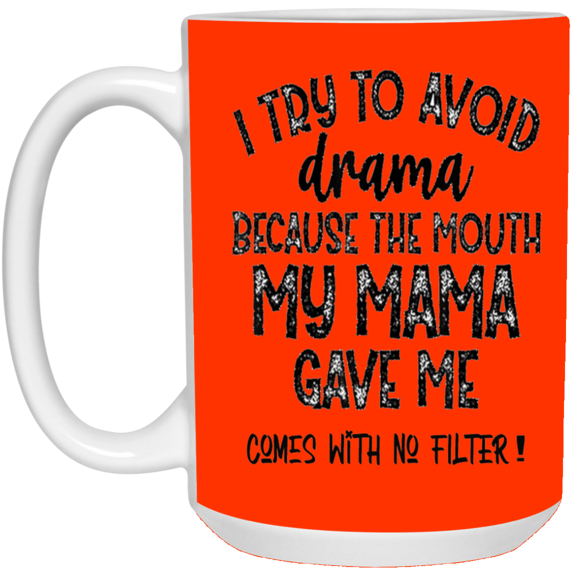 No Filter-15oz White Mug