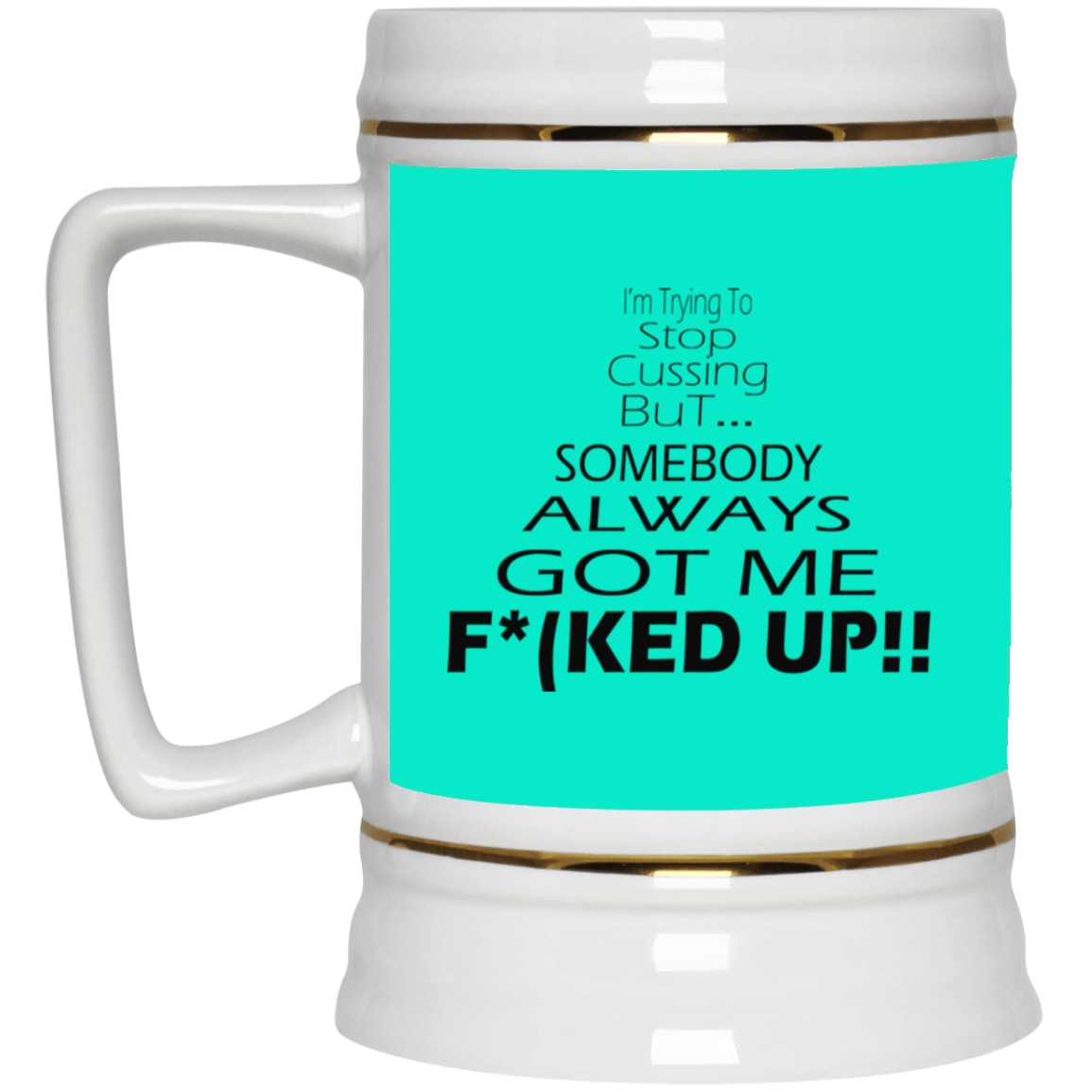 Stop Cussing-Beer Stein 22oz.