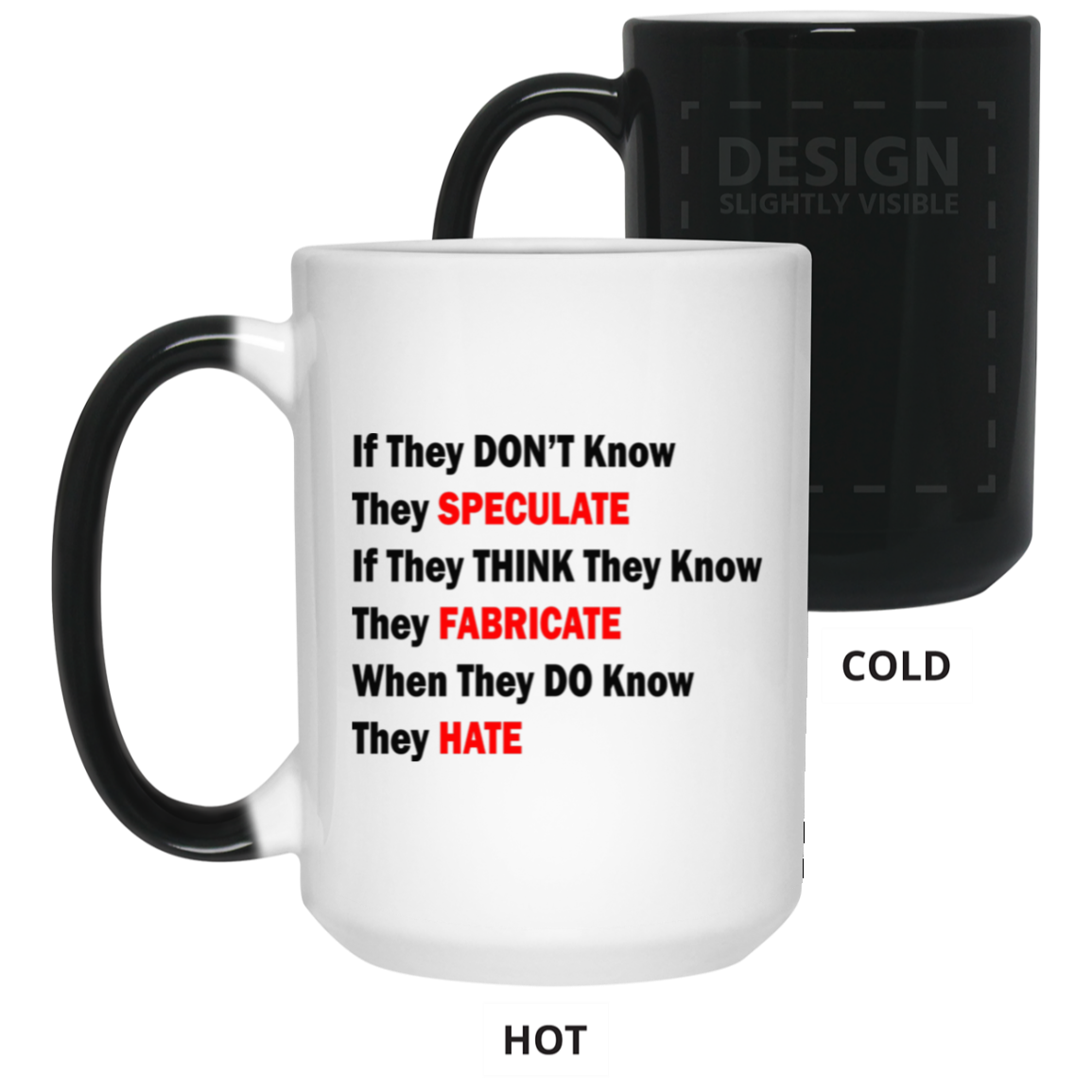 They Don't Know-15oz Color Changing Mug