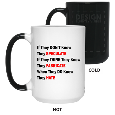 They Don't Know-15oz Color Changing Mug