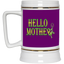Hello Mother-Beer Stein 22oz.