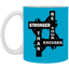 Be Stronger-11oz White Mug