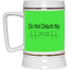 Do Not Disturb-Beer Stein 22oz.
