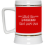 Mind the Business That Pays-Beer Stein 22oz.