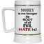 Root of Evil-Hate-Beer Stein 22oz.