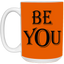 Be You-15oz White Mug